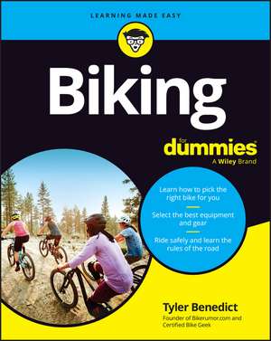 Biking For Dummies de Tyler Benedict