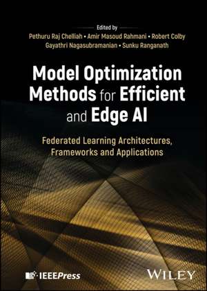 Model Optimization Methods for Efficient and Edge AI: Federated Learning Architectures, Frameworks a nd Applications de Chelliah