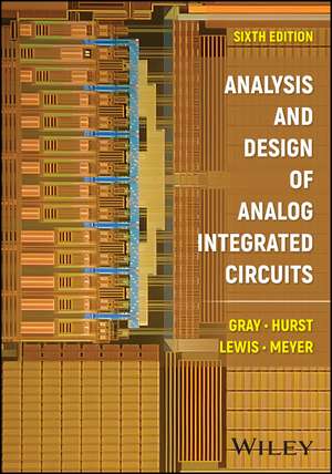 Analysis and Design of Analog Integrated Circuits, 6th Edition de PR Gray