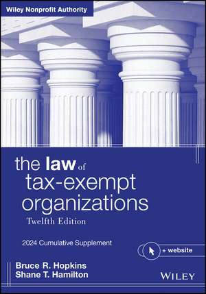 The Law of Tax–Exempt Organizations, 12th Edition, 2024 Cumulative Supplement de Hamilton