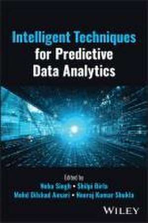 Intelligent Techniques for Predictive Data Analytics de Neha Singh