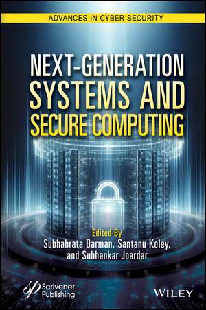 Next-Generation Systems and Secure Computing de Subhabrata Barman