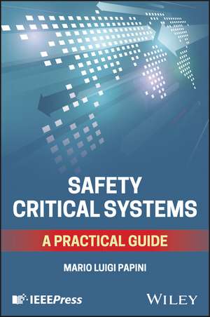 Safety Critical Systems de Mario Luigi Papini
