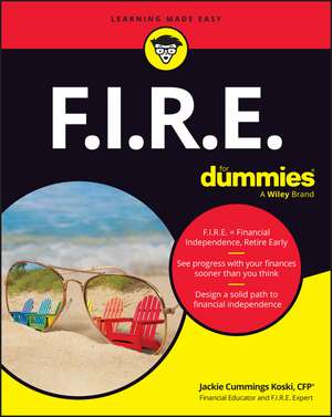 F.I.R.E. For Dummies de Cummings Koski