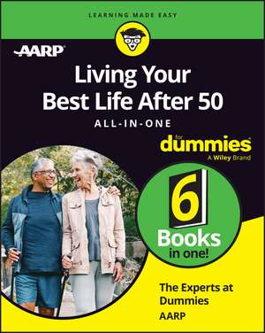 Living Your Best Life After 50 All–in–One For Dummies de TEA Dummies