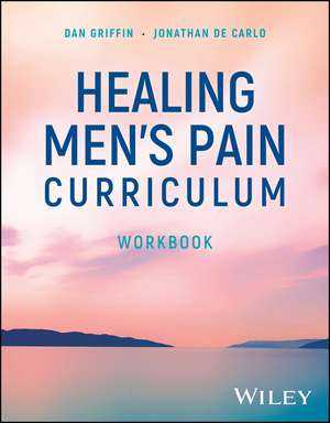 Healing Men′s Pain Curriculum, Workbook de Griffin