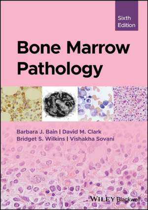 Bone Marrow Pathology, 6th Edition de Barbara J. Bain