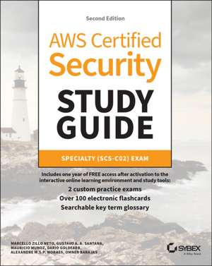 AWS Certified Security Study Guide: Specialty (SCS –C02) Exam, Second Edition de Zillo Neto