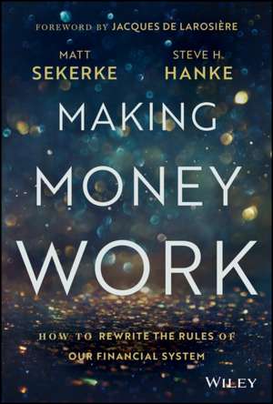 Making Money Work de Matt Sekerke