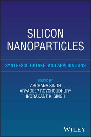 Silicon Nanoparticles de Archana Singh