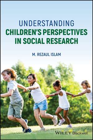 Understanding Children′s Perspectives in Social Re search de Islam