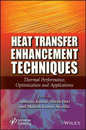 Heat Transfer Enhancement Techniques de Ashwani Kumar