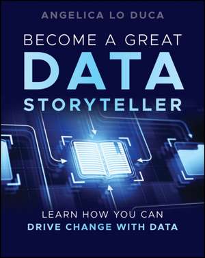 Become a Great Data Storyteller de Angelica Lo Duca