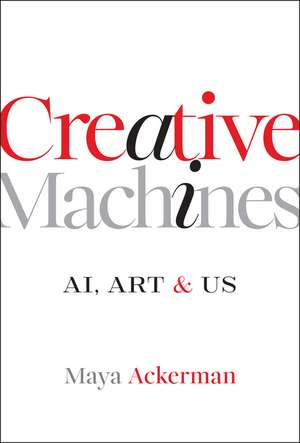 Creative Machines de Maya Ackerman