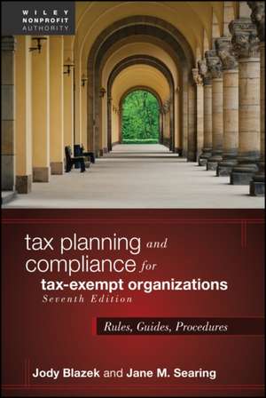 Tax Planning and Compliance for Tax-Exempt Organizations de Jody Blazek