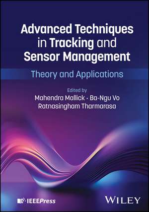 Advanced Techniques in Tracking and Sensor Management de Ba-Ngu Vo