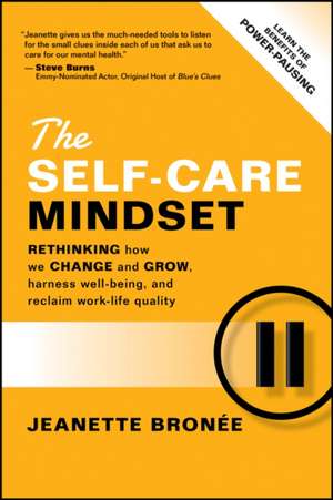 The Self-Care Mindset de Jeanette Bronee