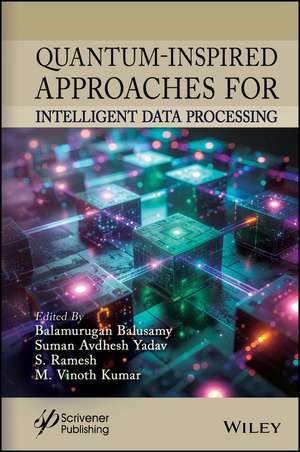Quantum-Inspired Approaches for Intelligent Data Processing de Dipti Jadha