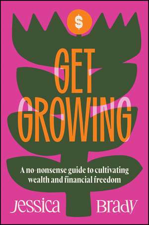 Get Growing de Jessica Brady