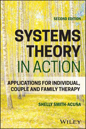 Systems Theory in Action de Shelly Smith-Acuna