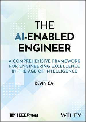The AI-Enabled Engineer de Kevin Cai