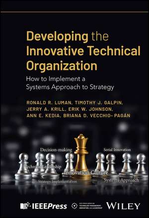 Developing the Innovative Technical Organization de Ronald R Luman