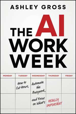 The AI Workweek de Ashley Gross
