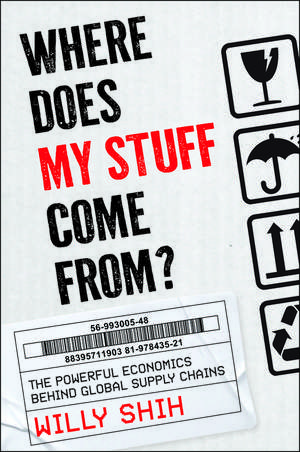Where Does Your Stuff Come From de Willy Shih