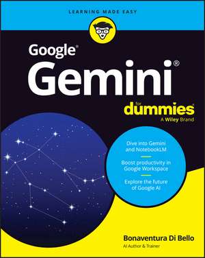 Google Gemini for Dummies de Bonaventura Di Bello