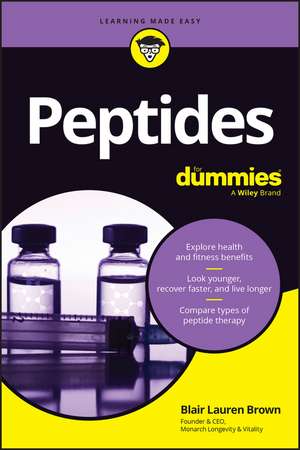 Peptides for Dummies de Blair Lauren Brown