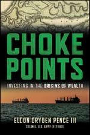 Choke Points de Dryden Pence