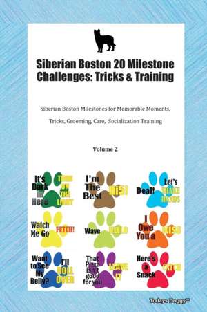 Siberian Boston 20 Milestone Challenges de Todays Doggy