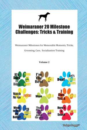 Weimaraner 20 Milestone Challenges de Todays Doggy