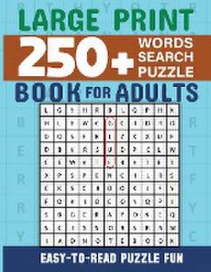 Word Search Book 250 Word Puzzles with Solutions for Adults de Laura Bidden