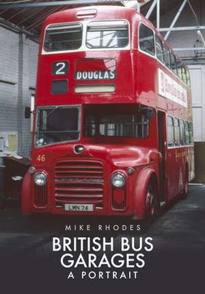 British Bus Garages de Mike Rhodes