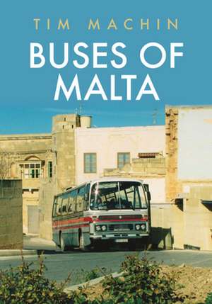 Buses of Malta de Tim Machin