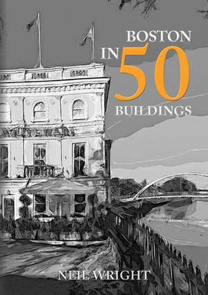 Boston in 50 Buildings de Neil Wright