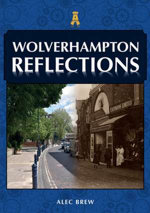 Wolverhampton Reflections de Alec Brew