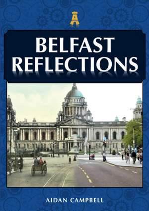 Belfast Reflections de Aidan Campbell