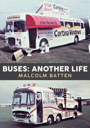 Buses: Another Life de Malcolm Batten