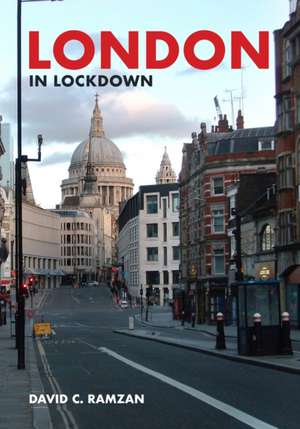 London in Lockdown de David C. Ramzan