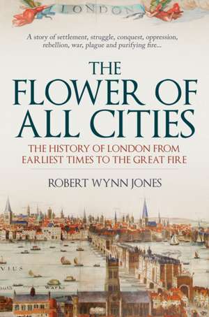 The Flower of All Cities de Robert Wynn Jones