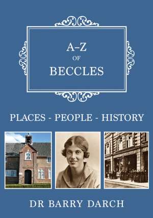 A-Z of Beccles de Barry Darch