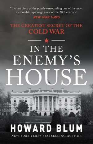 In the Enemy's House de Howard Blum