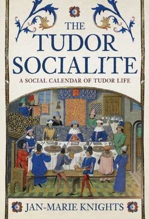 The Tudor Socialite de Jan-Marie Knights