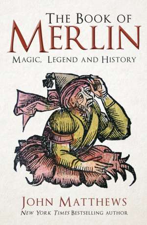 The Book of Merlin de John Matthews