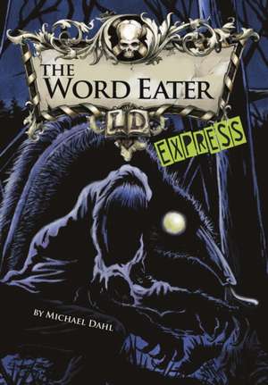 The Word Eater - Express Edition de Michael Dahl