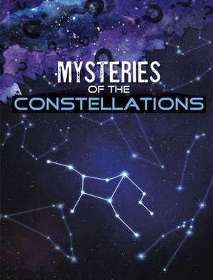 Mysteries of the Constellations de Lela Nargi