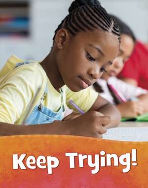 Keep Trying! de Martha E. H. Rustad