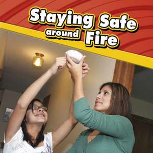 Staying Safe around Fire de Lucia Raatma